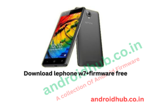 Download lephone w7+firmware free
