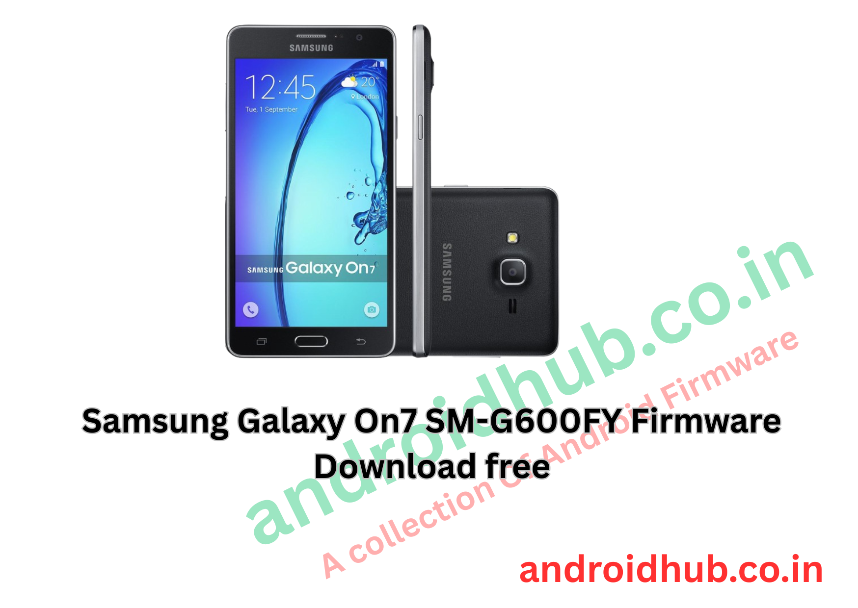 Samsung Galaxy On7 SM-G600FY Firmware Download free