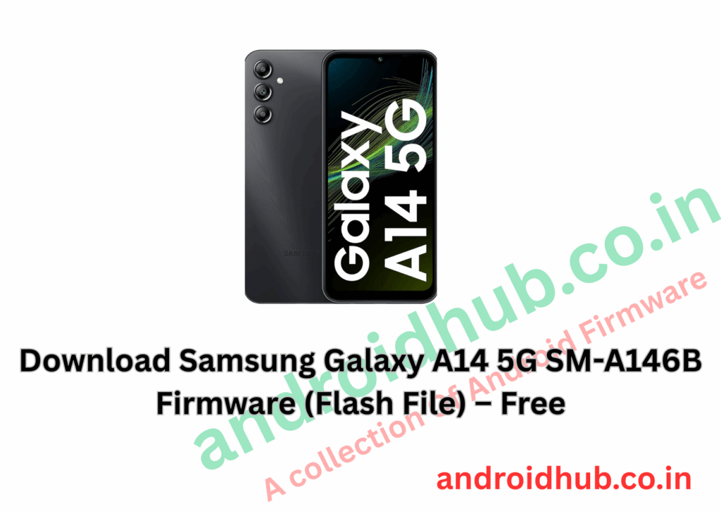 Download Samsung Galaxy A14 5G SM-A146B Firmware (Flash File) – Free