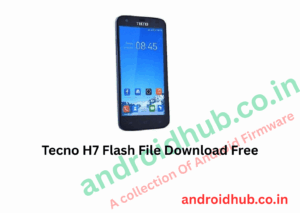 Tecno H7 Flash File Download Free