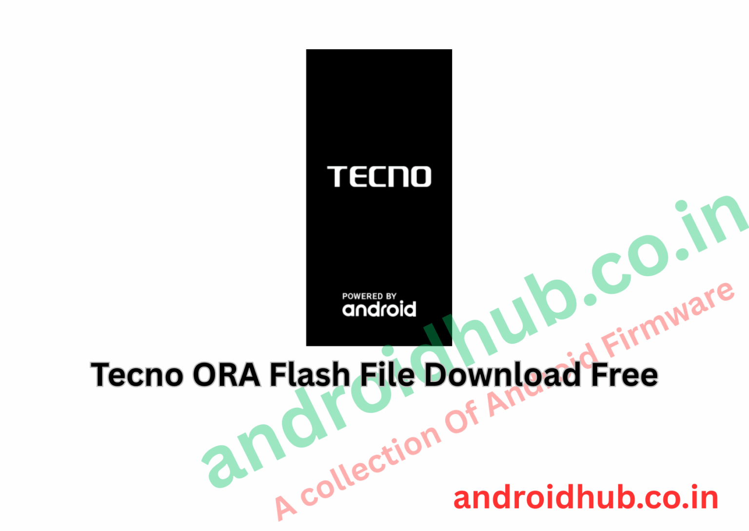 Tecno ORA Flash File Download Free