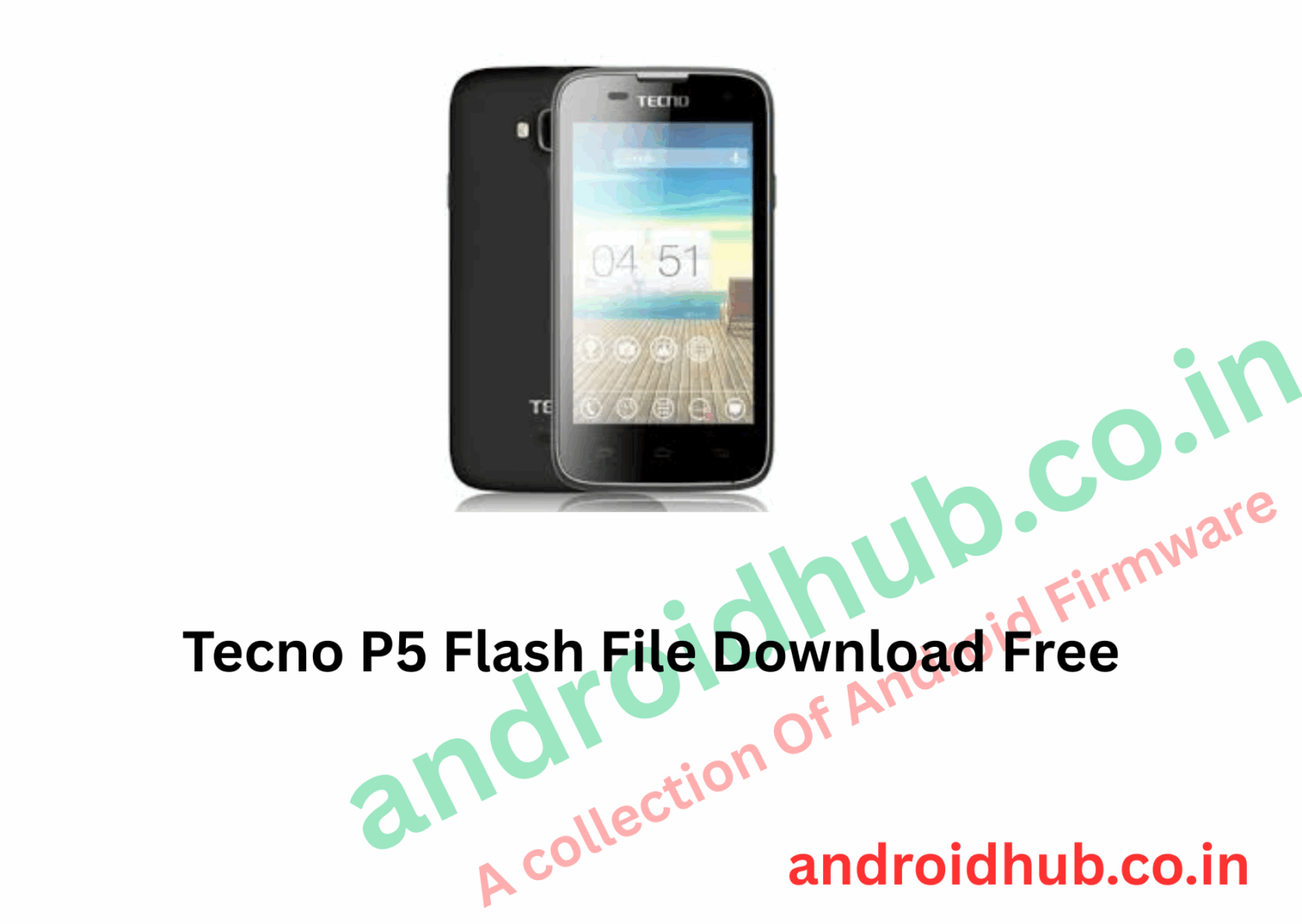 Tecno P5 Flash File Download Free