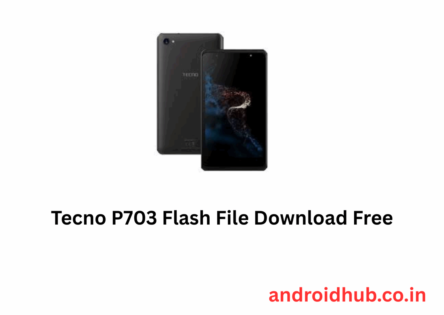 Tecno P703 Flash File Download Free