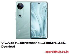 Vivo V40 Pro 5G PD2365F Stock ROM Flash file Download