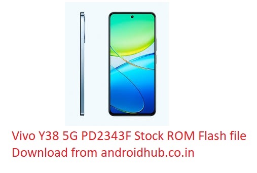 Vivo Y38 5G PD2343F Stock ROM Flash file Download