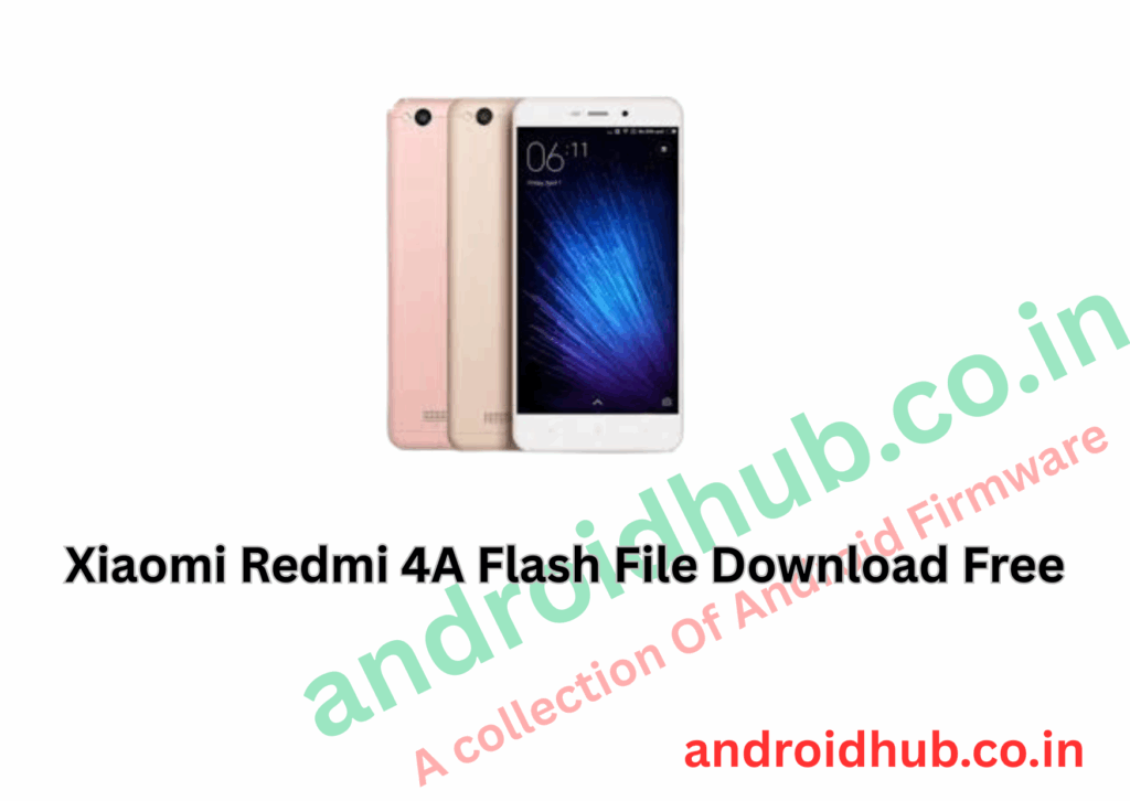 Xiaomi Redmi 4A Flash File Download Free