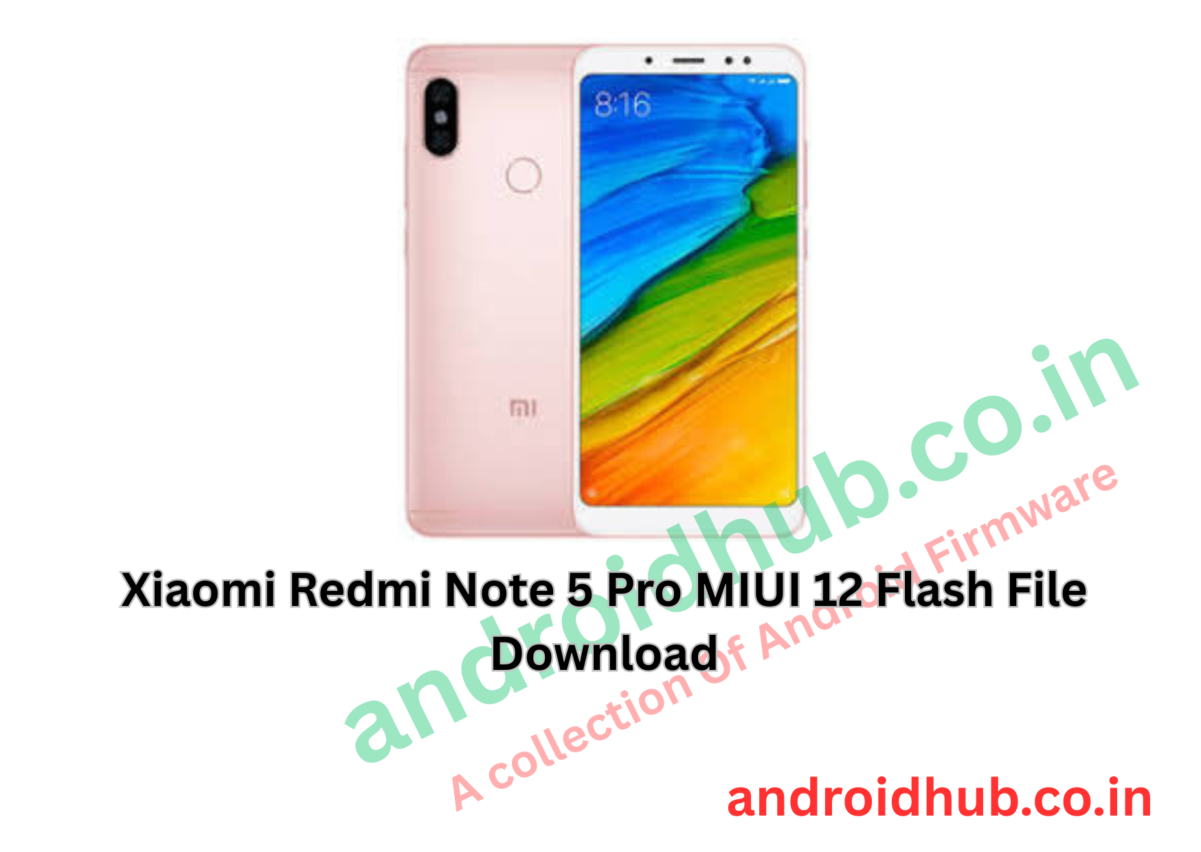 Xiaomi Redmi Note 5 Pro MIUI 12 Flash File Download